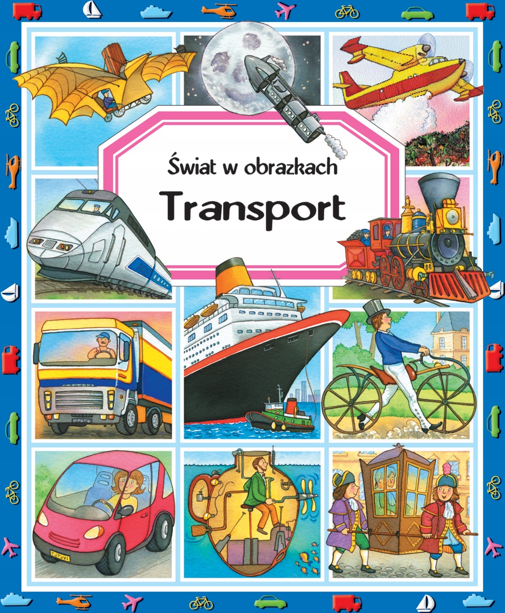 

Transport. Świat w obrazkach Olesiejuk Sp. z o.o.