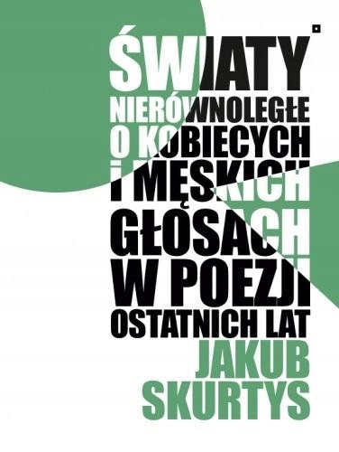 Światy Nierównoległe. O Kobiecych I Męskich...