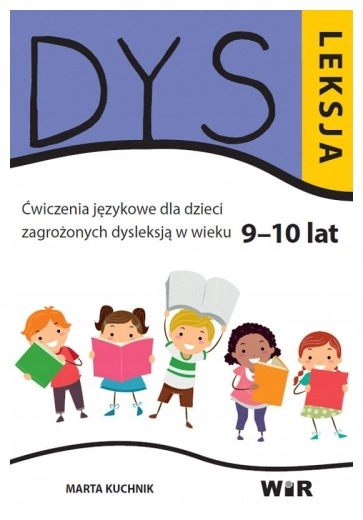 Dysleksja. Ćwiczenia językowe dla dzieci 9-10 lat