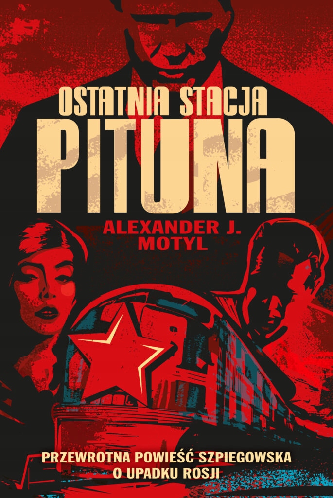 

Ostatnia stacja Pituna. Alexander J. Motyl