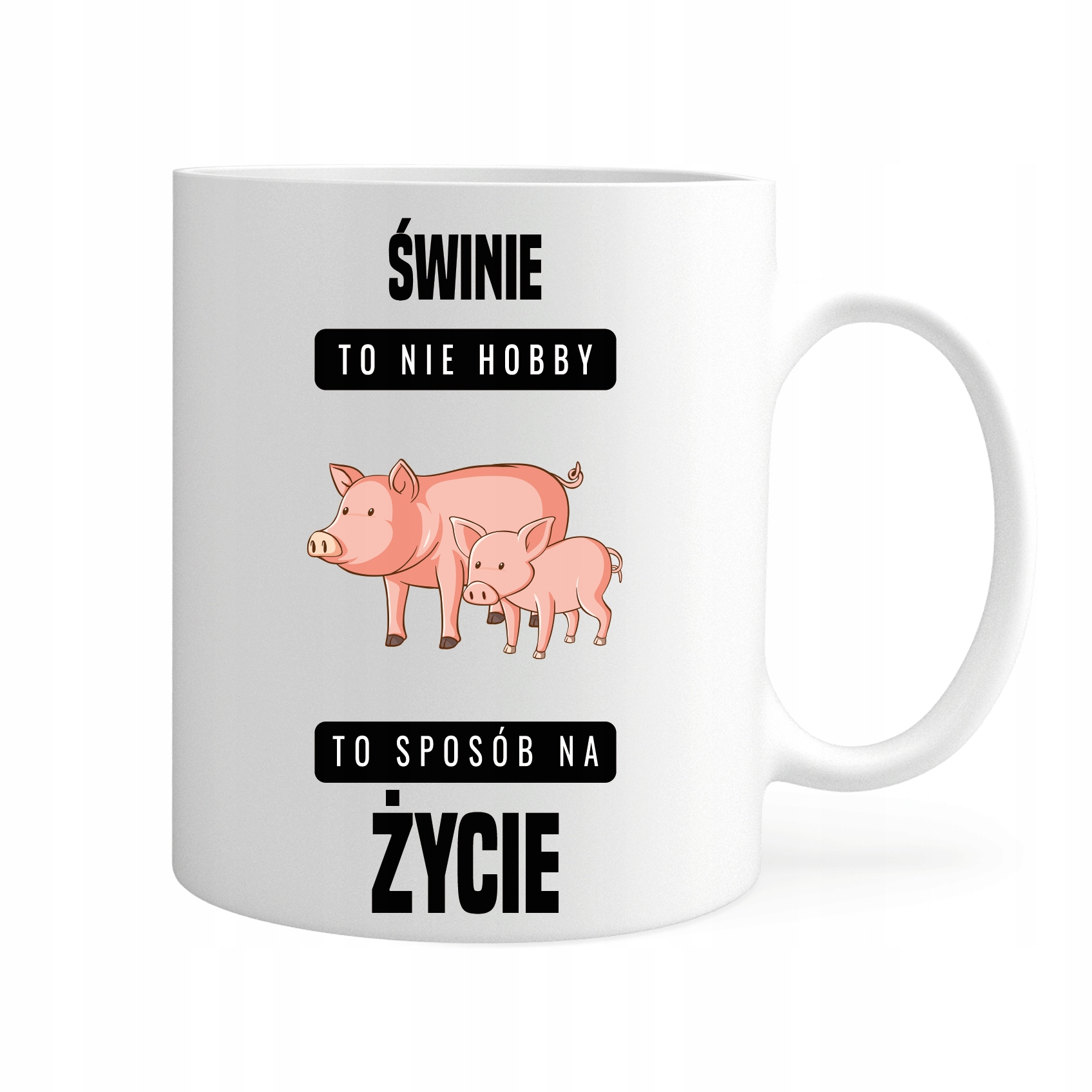 

Kubek Świnie To Sposób Na Życie