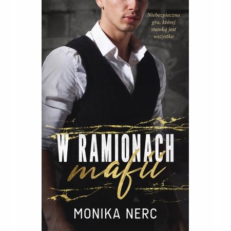 

W ramionach mafii Monika Nerc