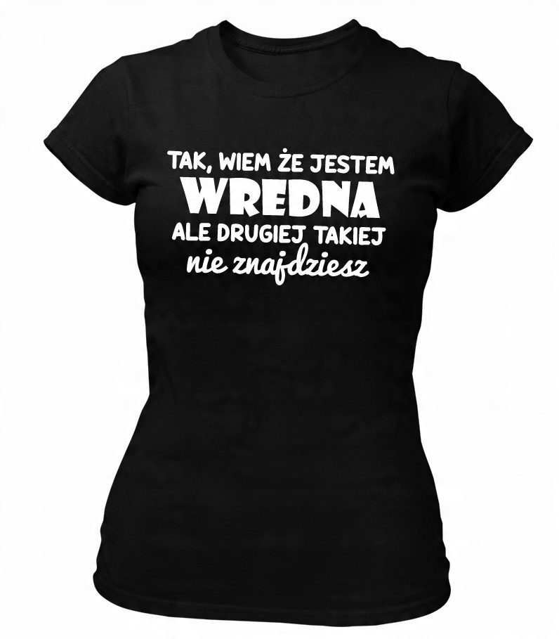 

Koszulka Dla Niej śmieszny T-shirt Wredna