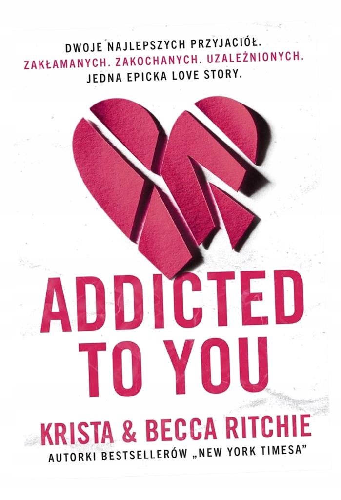 ADDICTED TO YOU BECCA RITCHIE, KRISTA RITCHIE