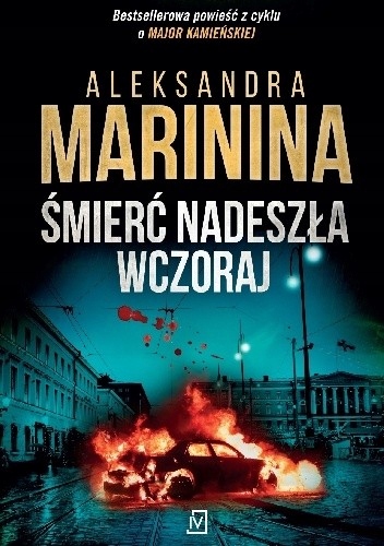 Śmierć nadeszła wczoraj Aleksandra Marinina Tom 18