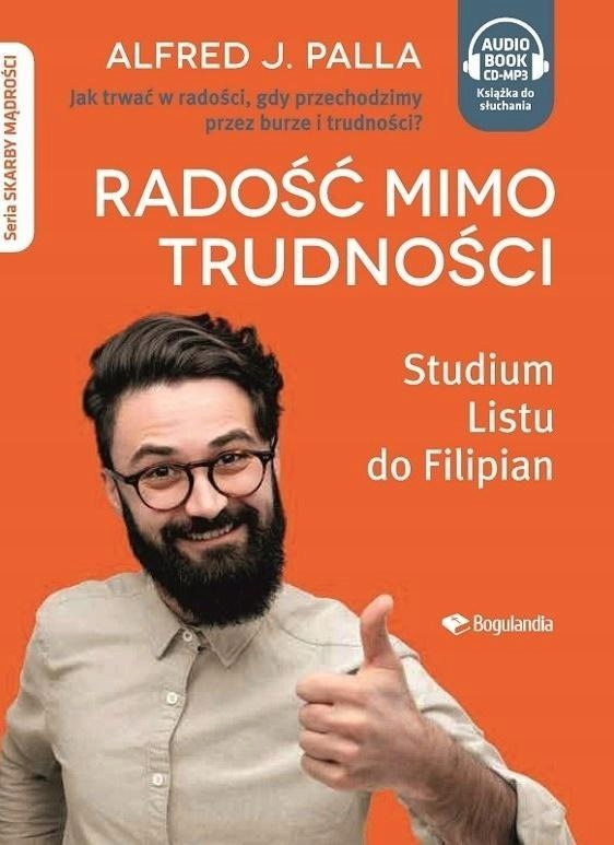 RADOŚĆ MIMO TRUDNOŚCI. AUDIOBOOK, ALFRED J. PALLA
