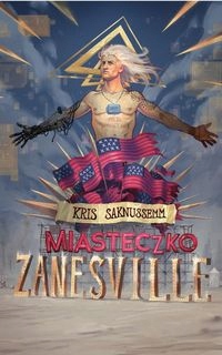 Miasteczko Zanesville Kris Saknussemm