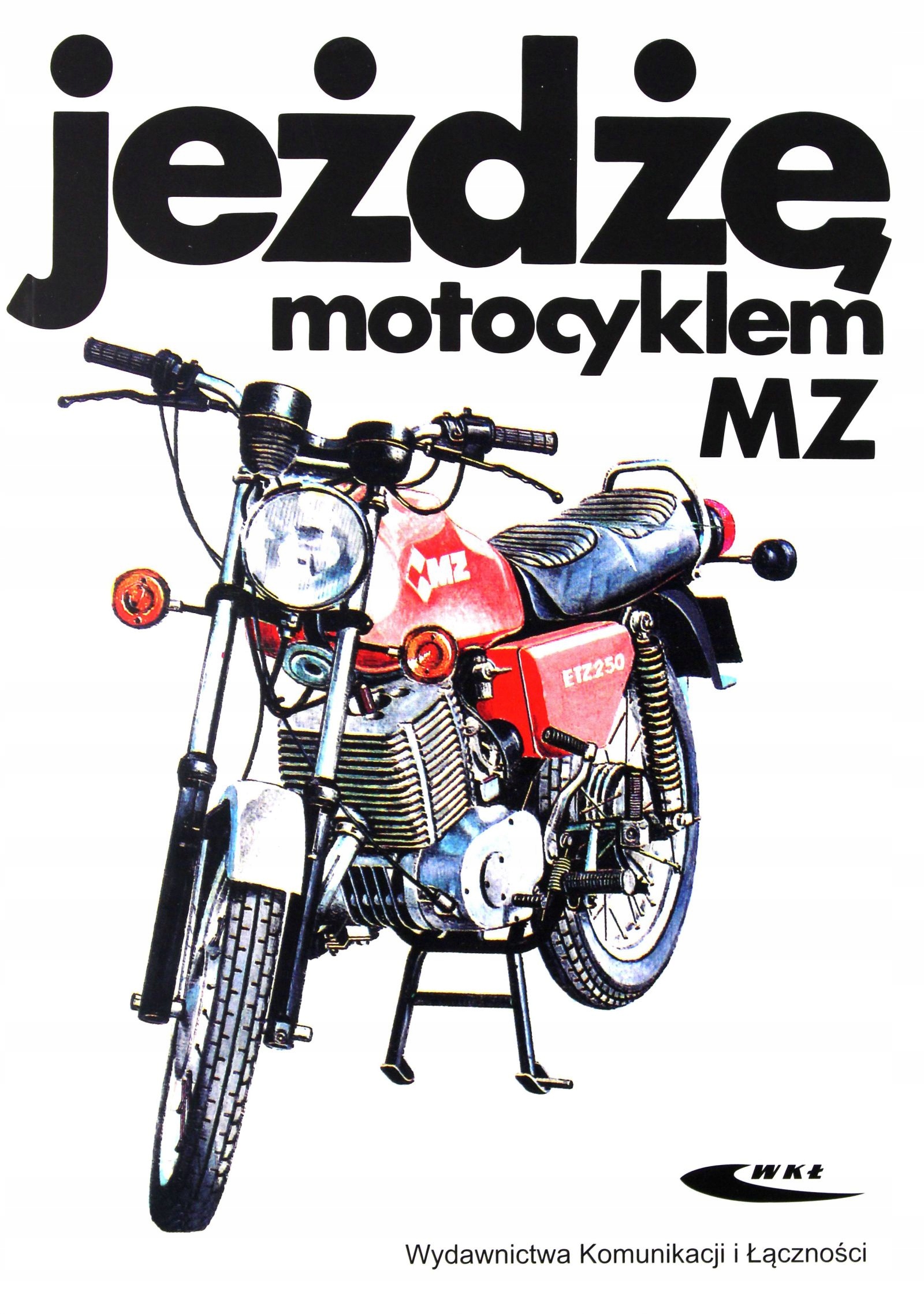 

Jeżdżę Motocyklem Mz (książka)
