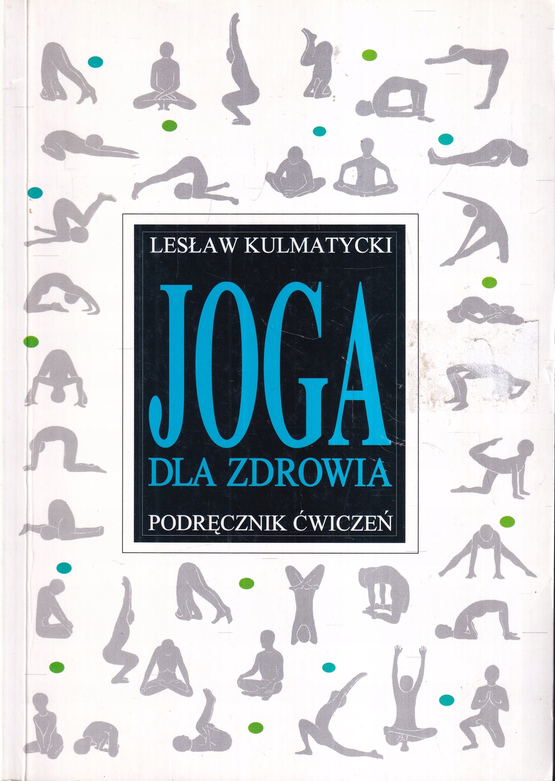 JOGA DLA ZDROWIA * LESŁAW KULMATYCKI