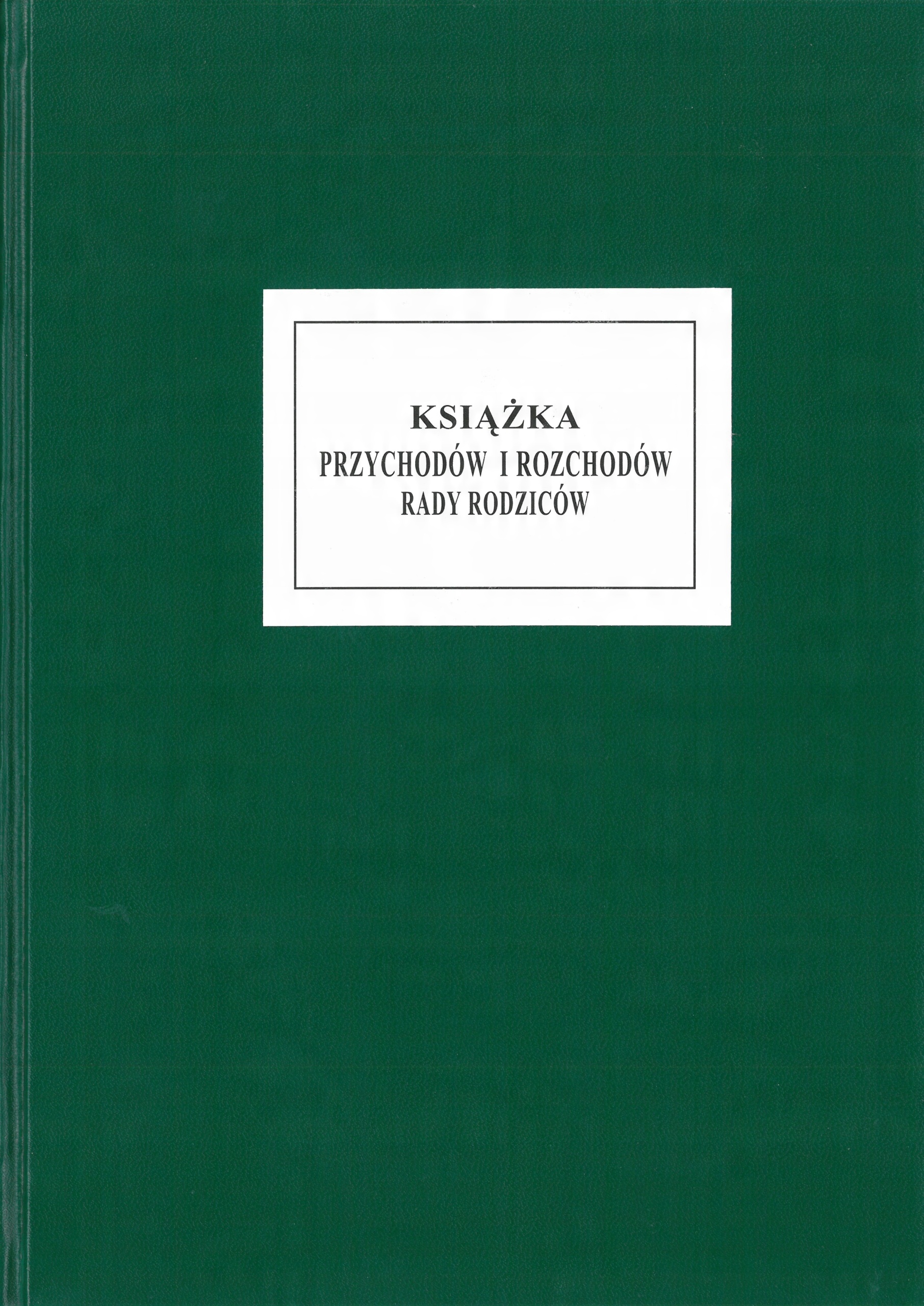 

Książka Przychodów I Rozchodów Rady Rodzicielskiej