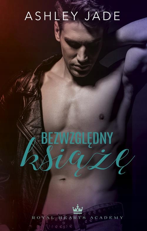 BEZWZGLĘDNY KSIĄŻĘ (T.1) ASHLEY JADE EBOOK