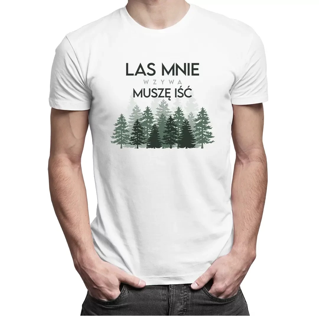 

Las mnie wzywa, muszę iść koszulka dla wędrownika