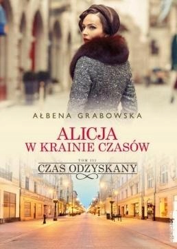 ALICJA W KRAINIE CZASÓW T.3 CZAS ODZYSKANY