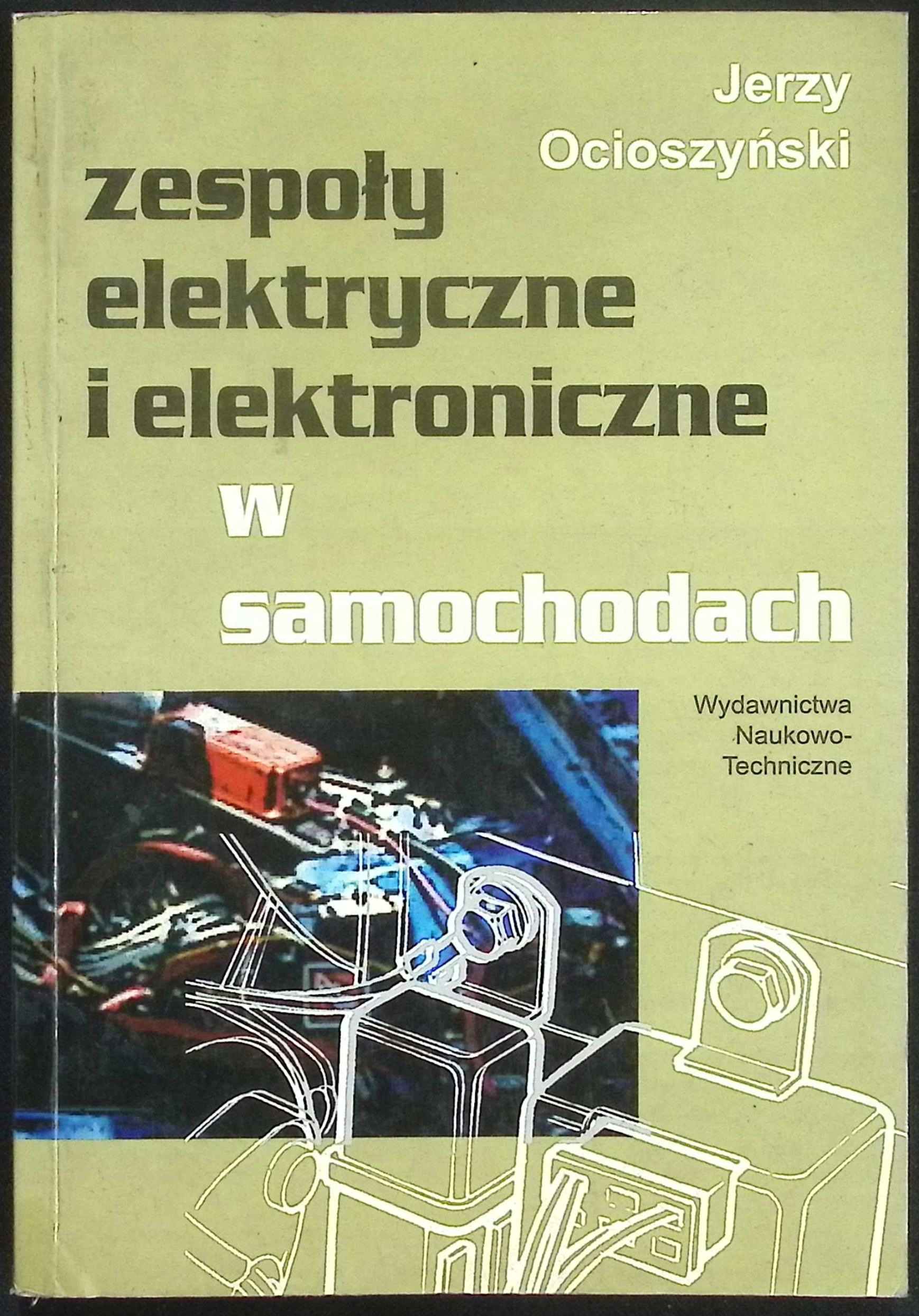 Zespoły elektryczne i elektroniczne w samochodach Jerzy Ocioszyński