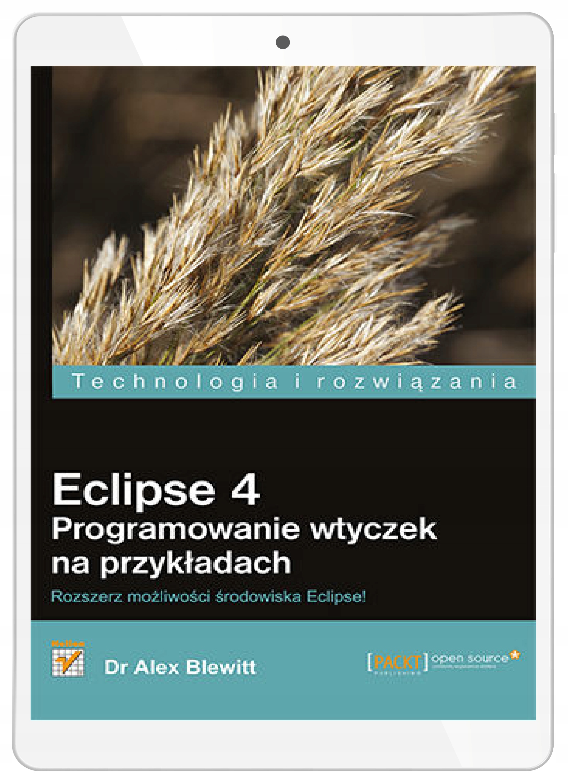 Eclipse 4. Programowanie wtyczek na przykładach
