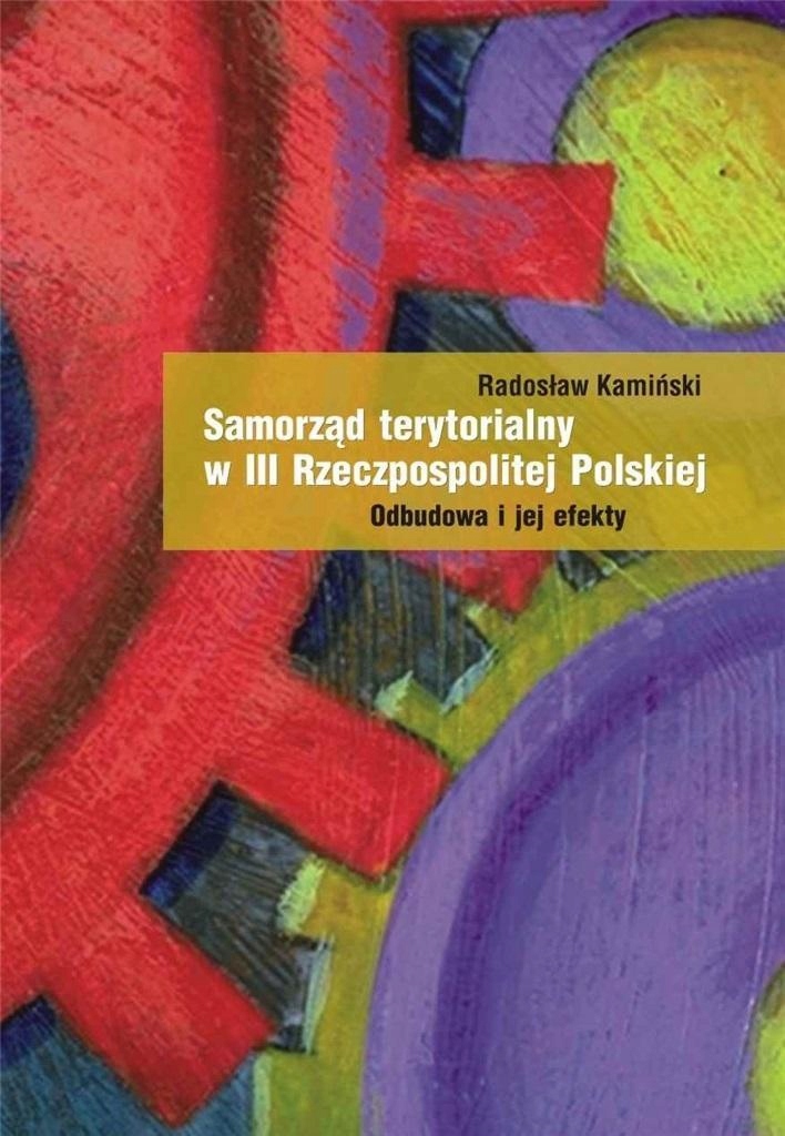Samorząd Terytorialny W III Rp, Radosław Kamiński