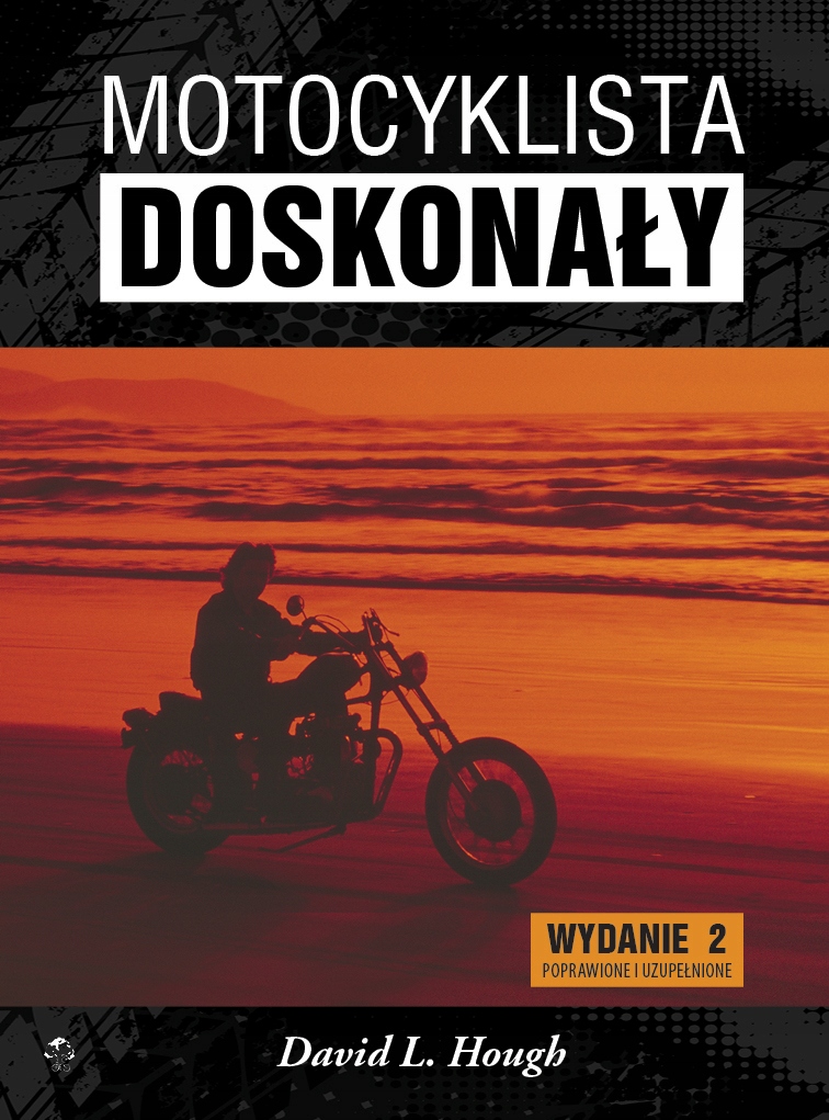 Motocyklista doskonały David L. Hough NOWE WYDANIE