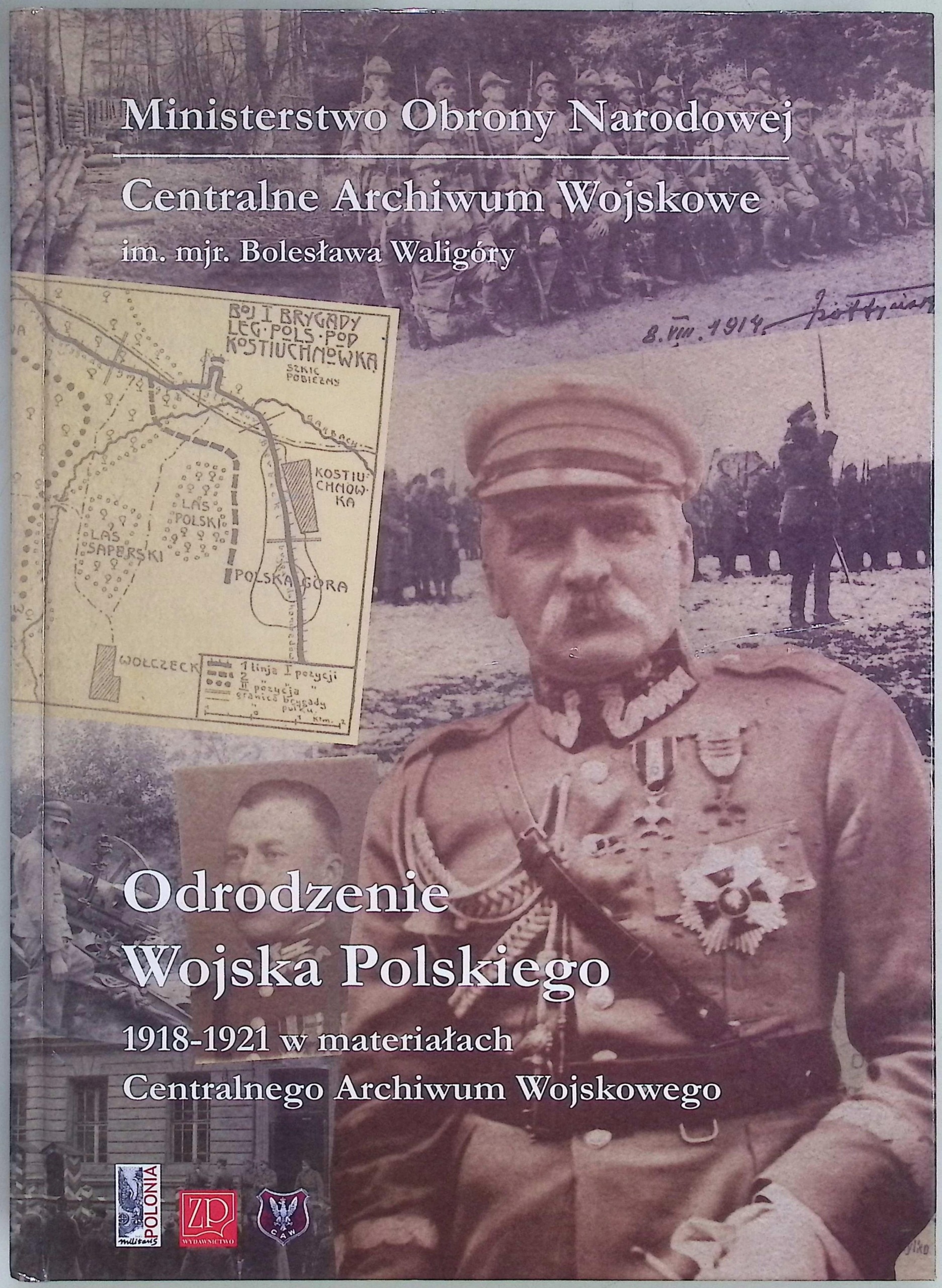 Odrodzenie Wojska Polskiego 1918-1921 w materiałach