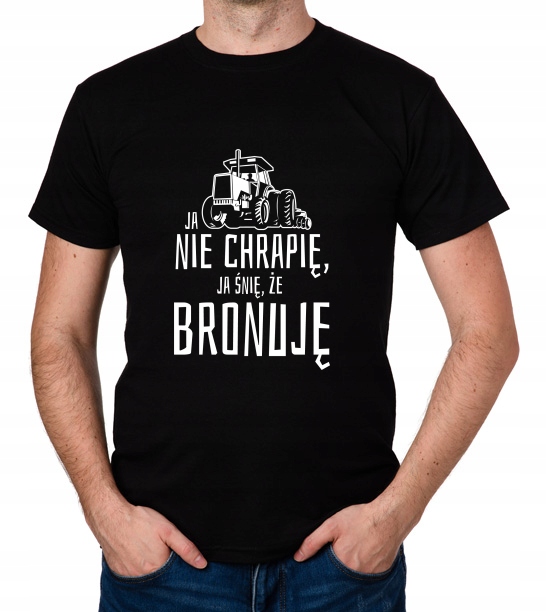 

koszulka Nie Chrapię Śnię Bronuję Rolnik