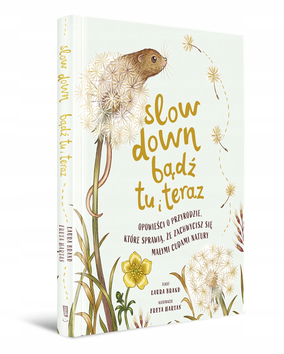 

Slow Down Bądź Tu I Teraz Opowieści O Przyrodzie