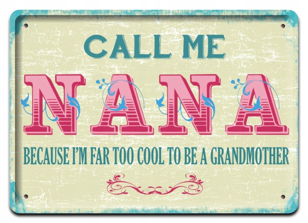 Call Me Nana Metalowy Szyld Vintage Retro #00563