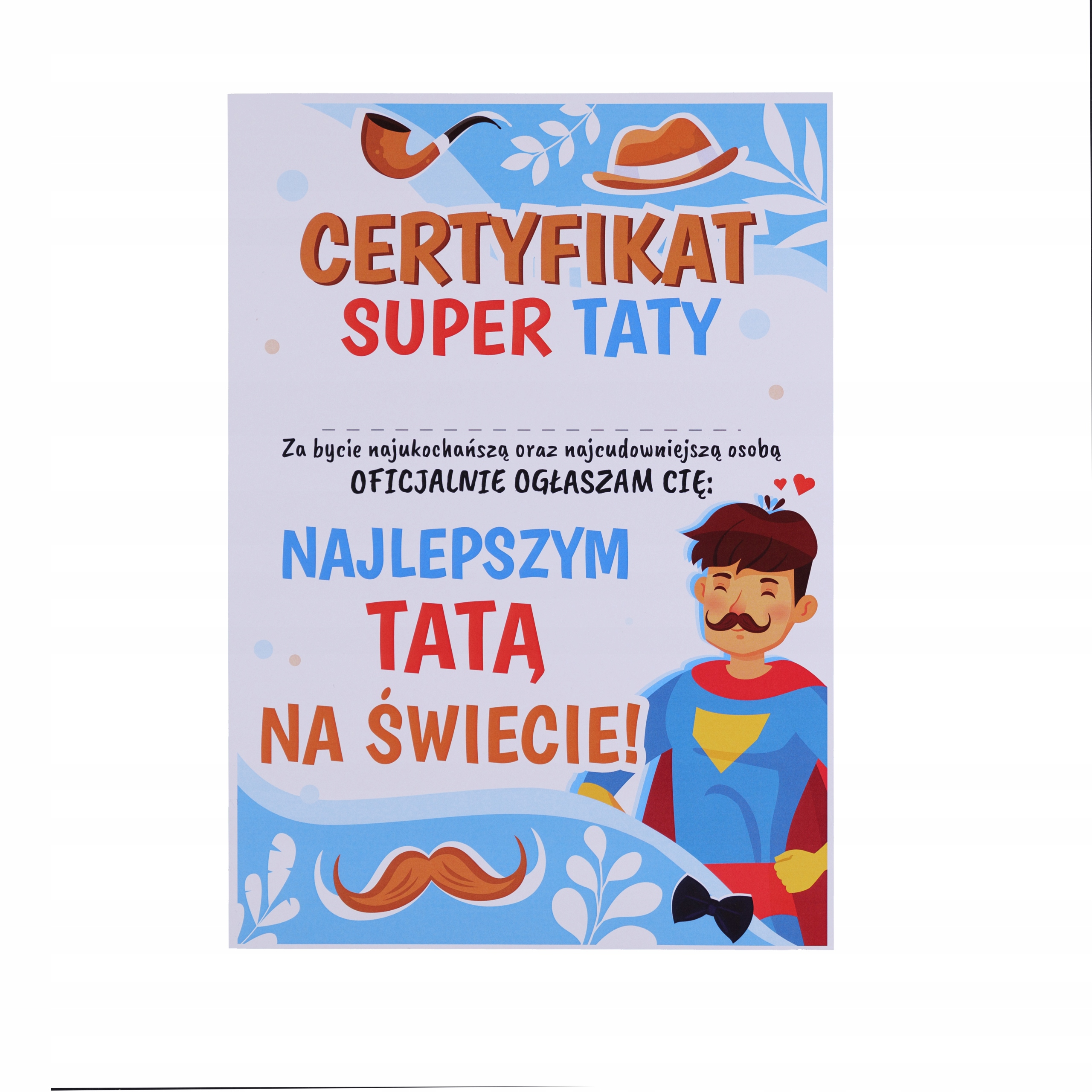 DYPLOM CERTYFIKAT SUPER TATA DZIEŃ OJCA 23CZERWC NAJLEPSZY TATA NA ŚWIECIE