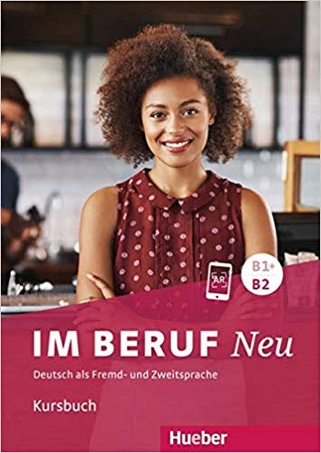 Im Beruf B1+/B2 NEU. Kursbuch
