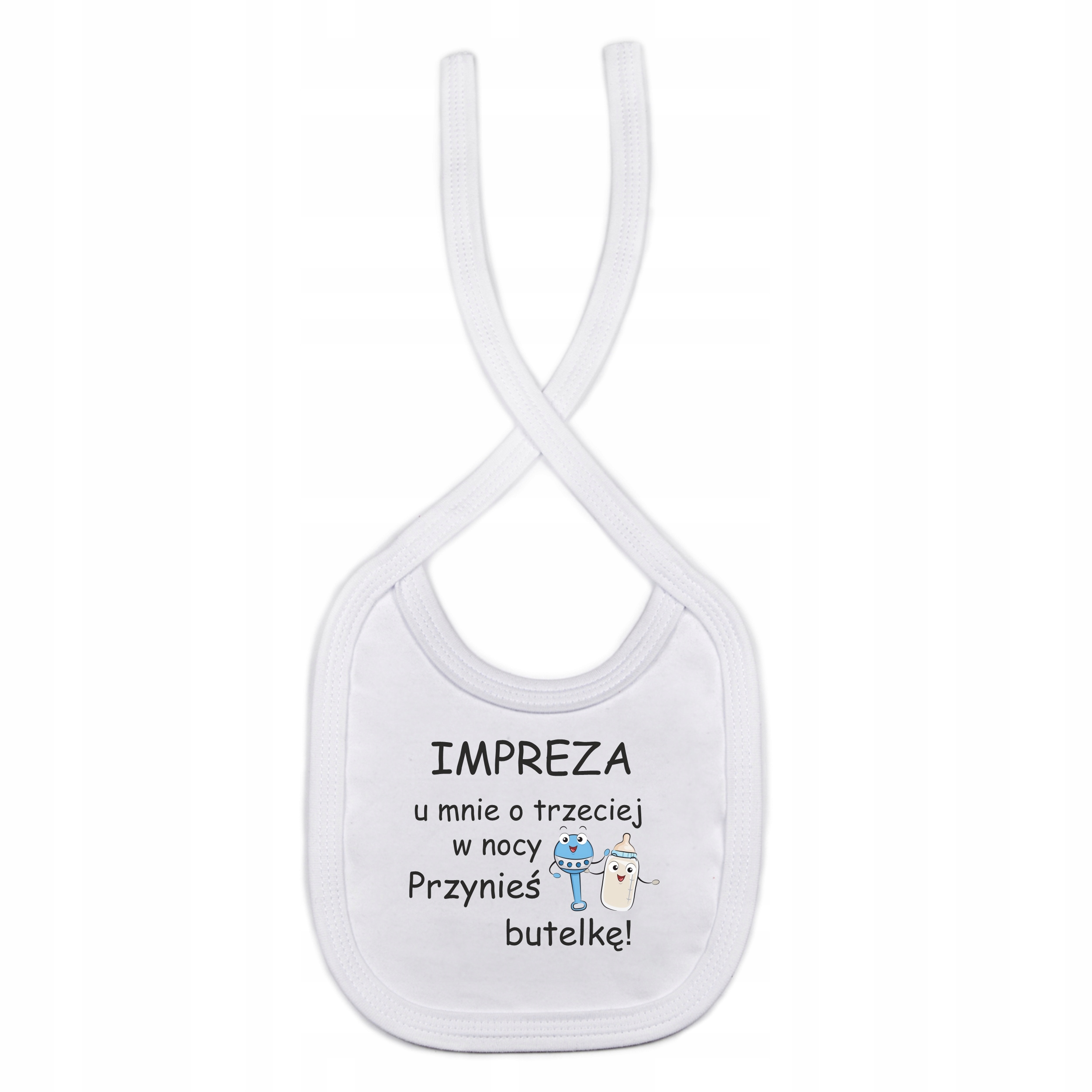 

Śliniak z napisem "Impreza u mnie o trzeciej