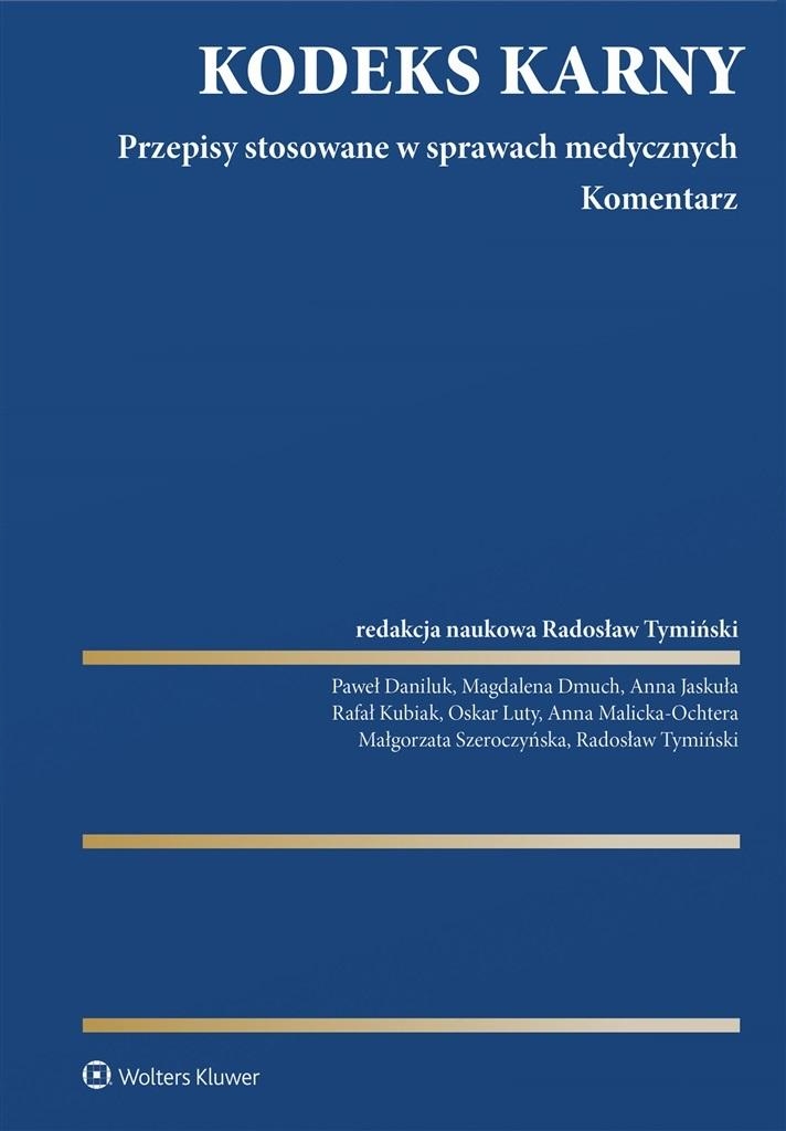 KODEKS KARNY. PRZEPISY STOSOWANE W SPRAWACH MED.