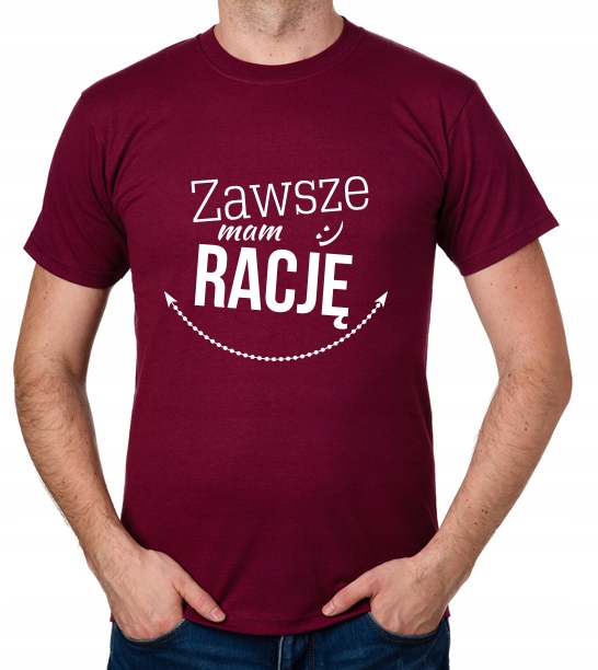 

koszulka Zawsze Mam Rację prezent