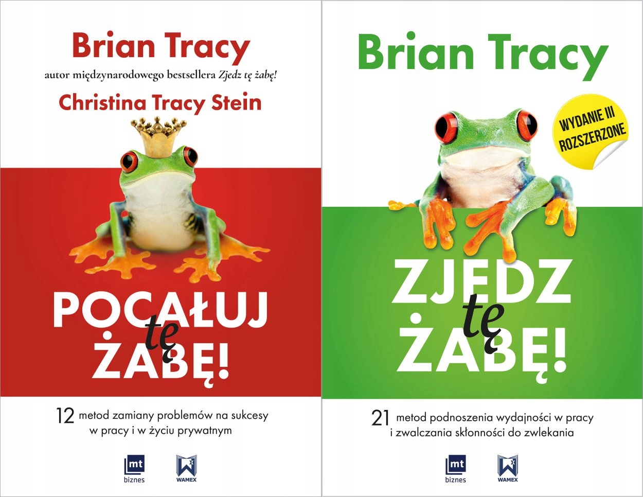 

Zjedz tę żabę Pocałuj tę żabę Tracy