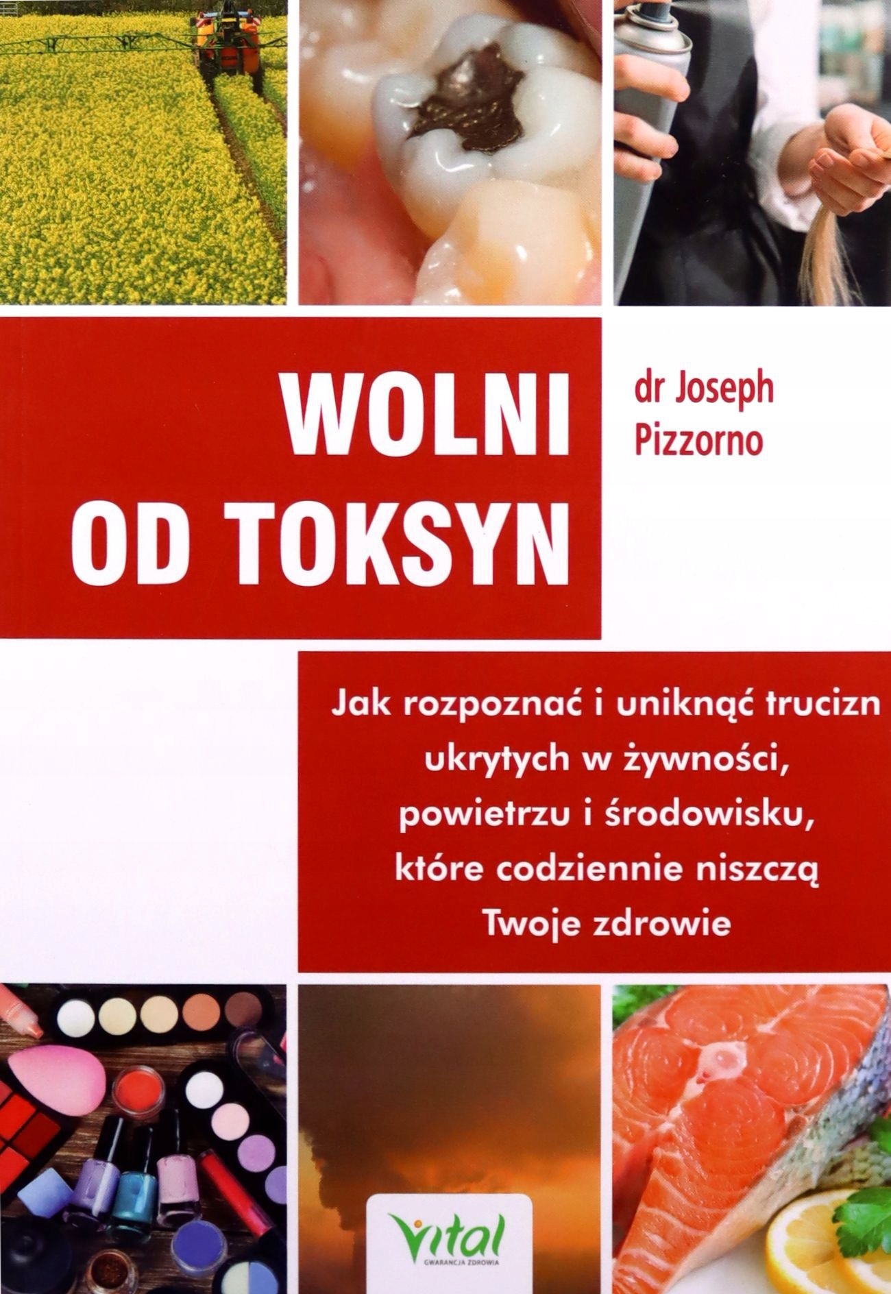 Wolni Od Toksyn. Jak Rozpoznać I Uniknąć Trucizn U