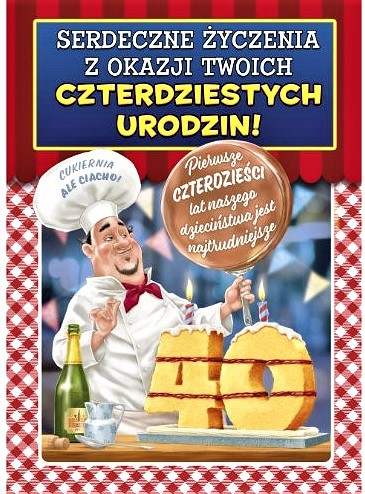 

Śmieszna Kartka na 40 Urodziny dla Pana