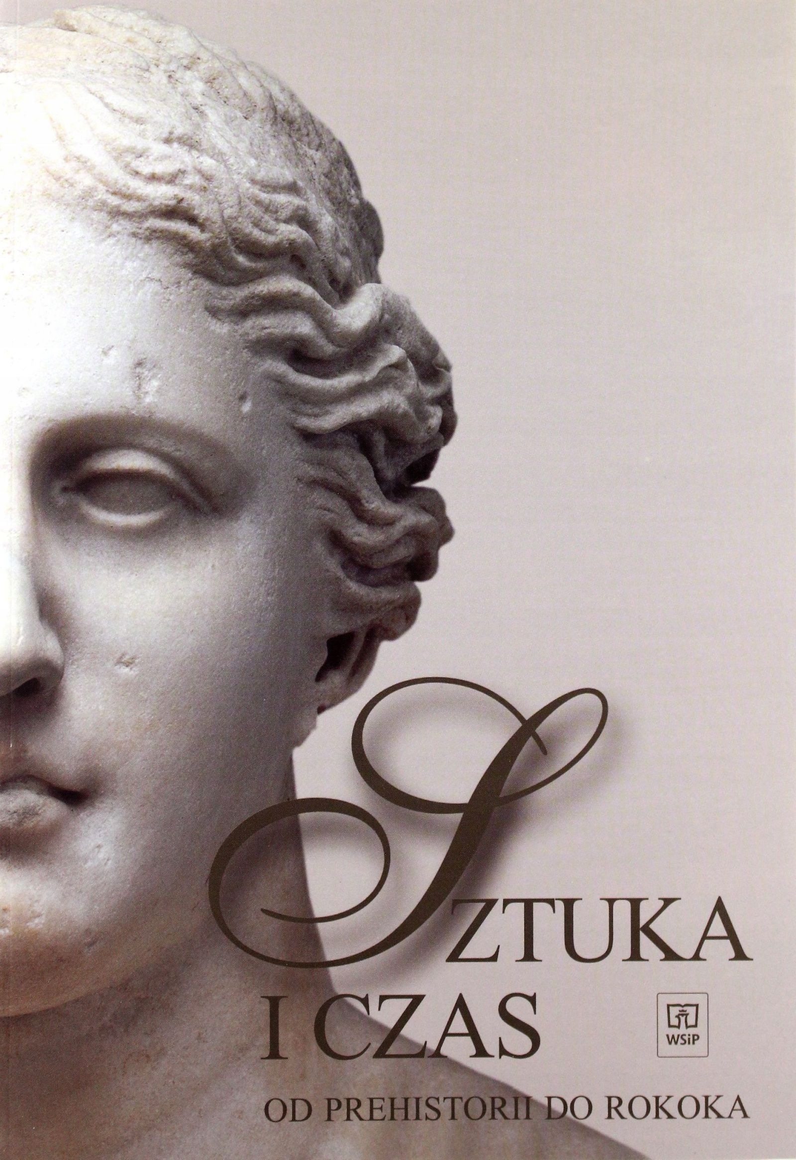 SZTUKA I CZAS OD PREHISTORII DO ROKOKA LO KL.1-3 P