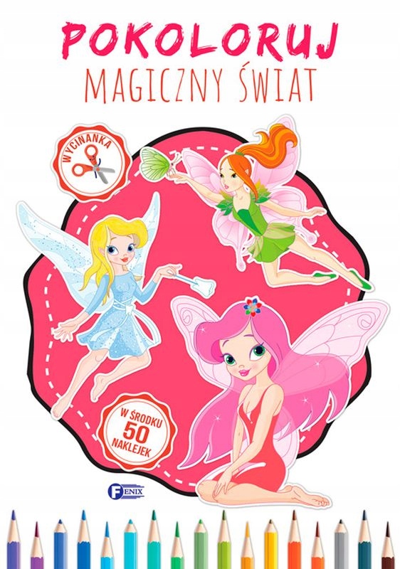 

Pokoloruj. Magiczny Świat Kolorowanka Malowanka