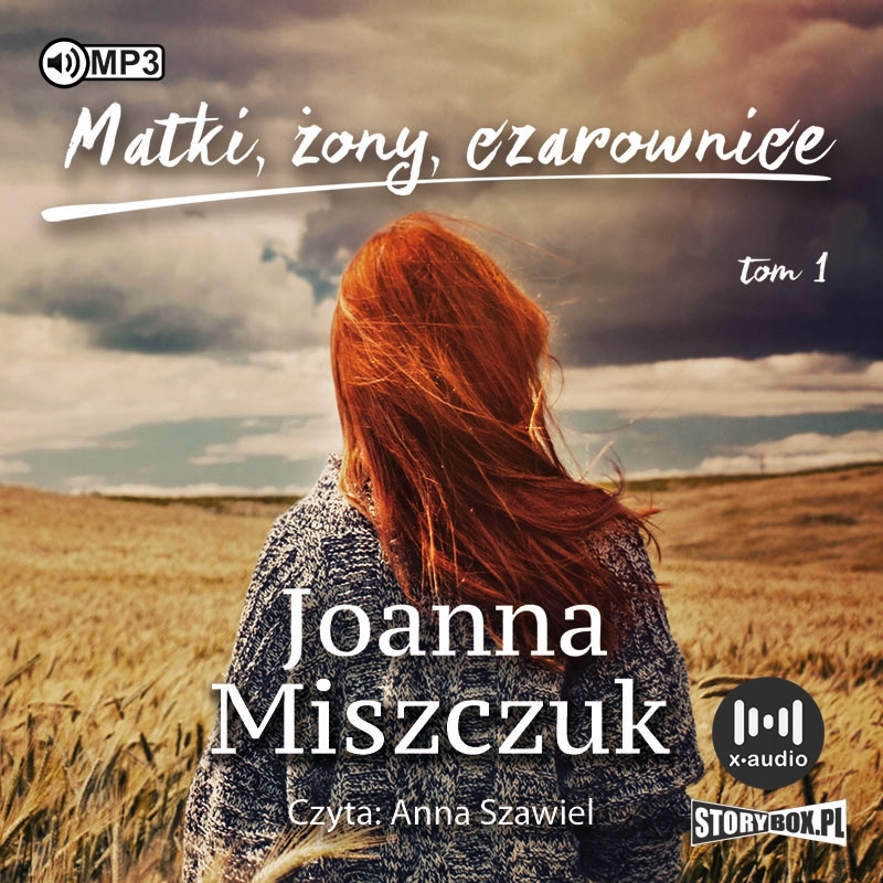 Matki, żony, czarownice. Tom 1 Joanna Miszczuk