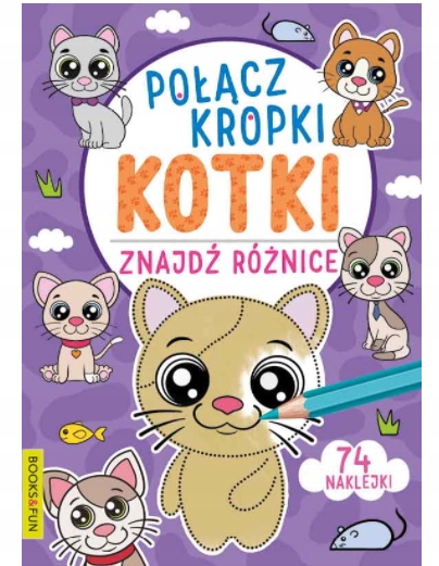Połącz kropki, znajdź różnice. Kotki