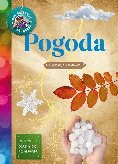 

Pogoda. Młody obserwator przyrody Iwona Wróbel
