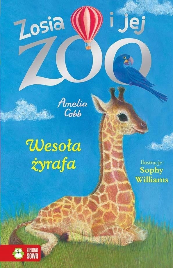 

Zosia I Jej Zoo. Wesoła Żyrafa