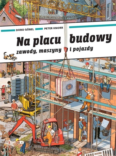 

Na placu budowy. Zawody, maszyny i pojazdy