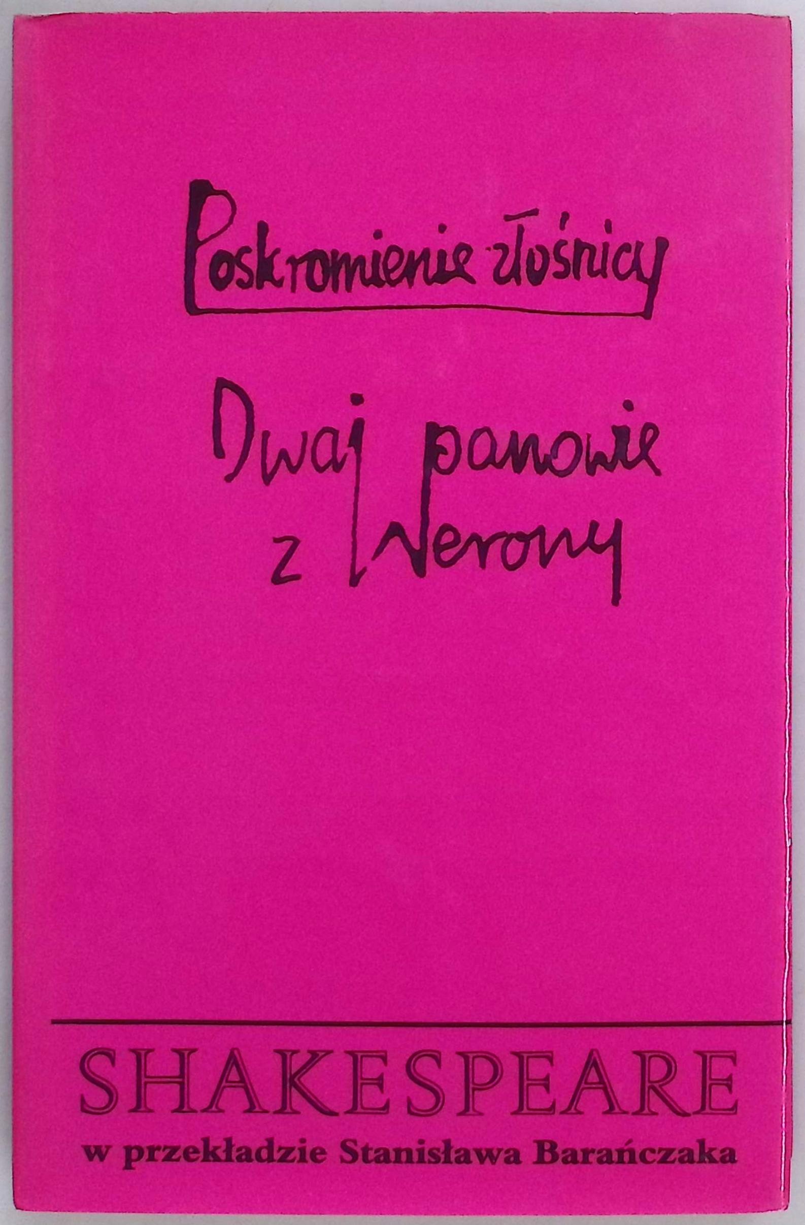 Poskromienie złośnicy Dwaj panowie z Werony William Shakespeare