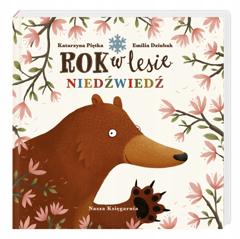 

Niedźwiedź. Rok w lesie. E.Dziubak, K.Piętka