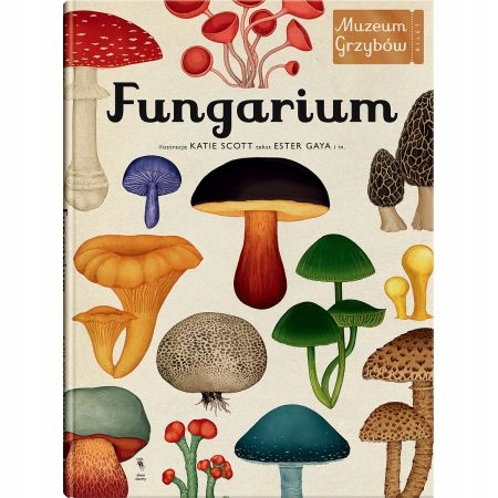 

Fungarium. Muzeum Grzybów