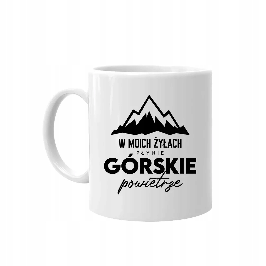 

W moich żyłach płynie górskie powietrze kubek góry