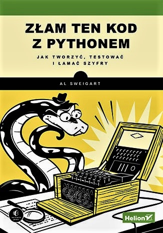 Złam ten kod z Pythonem. Jak tworzyć, testować i