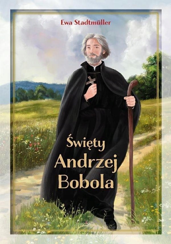 ŚWIĘTY ANDRZEJ BOBOLA, EWA STADTMULLER