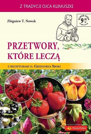 

Przetwory, które leczą Zbigniew T. Nowak