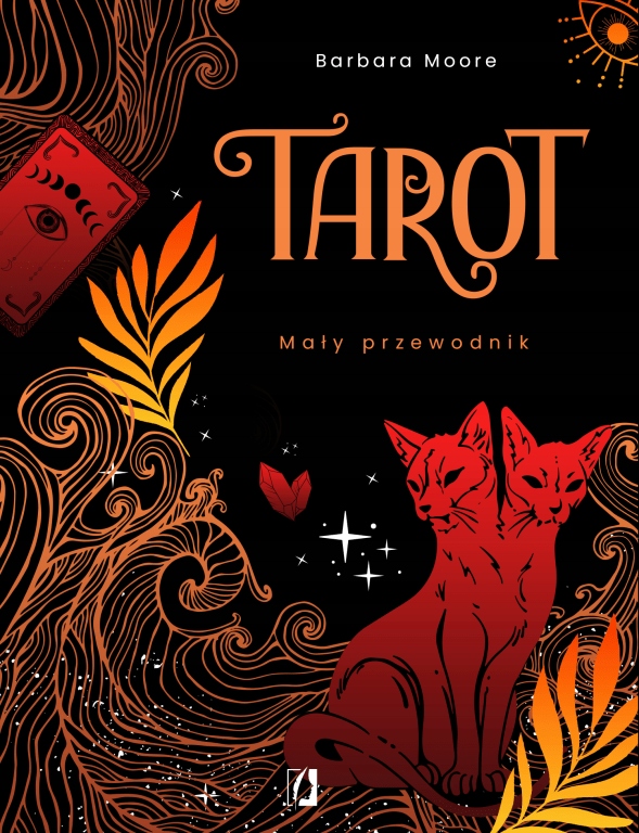 

Tarot Mały przewodnik Barbara Moore