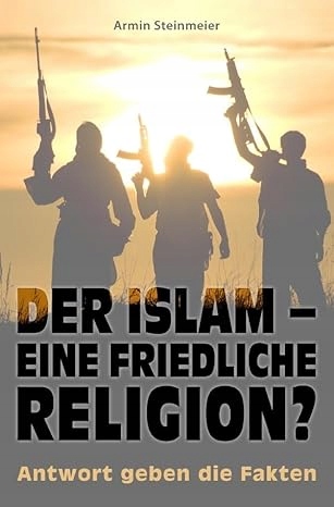 Der Islam - eine friedliche Religion? by Armin Steinmeier