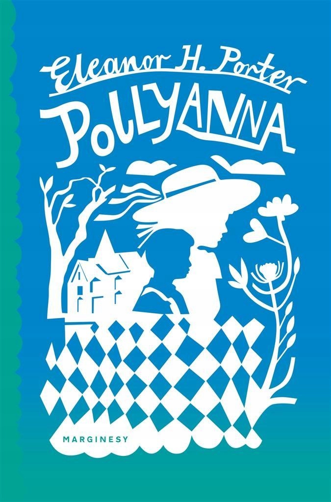 Pollyanna, Eleanor Porter, Agnieszka Wilga